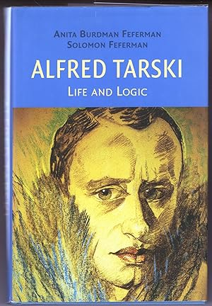 Seller image for Alfred Tarski; Life and Logic for sale by Evening Star Books, ABAA/ILAB