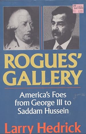 Bild des Verkufers fr ROGUES' GALLERY America's Foes from George III to Saddam Hussein zum Verkauf von Neil Shillington: Bookdealer/Booksearch