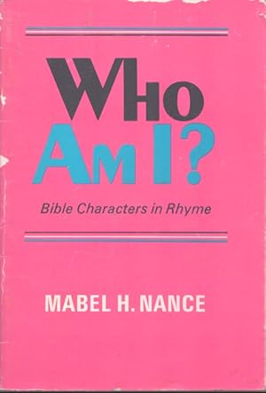 Imagen del vendedor de WHO AM I? Bible Characters in Rhyme a la venta por Neil Shillington: Bookdealer/Booksearch