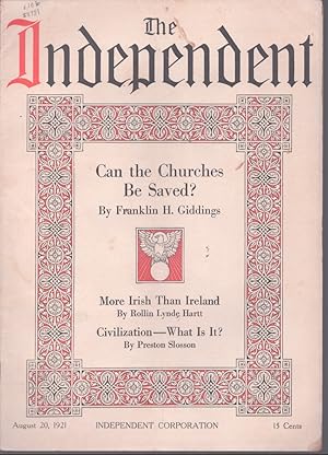 Seller image for THE INDEPENDENT - AUGUST 20, 1921 Can the Churches be Saved? - More Irish That Ireland - Civilization--That is It? for sale by Neil Shillington: Bookdealer/Booksearch