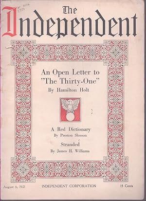 Seller image for THE INDEPENDENT - AUGUST 6, 1921 An Open Letter to "The Thirty-One" - a Red Dictionary - Stranded for sale by Neil Shillington: Bookdealer/Booksearch