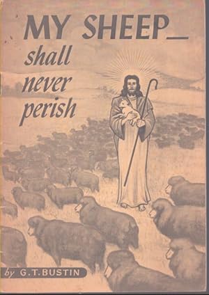 Seller image for MY SHEEP SHALL NEVER PERISH for sale by Neil Shillington: Bookdealer/Booksearch