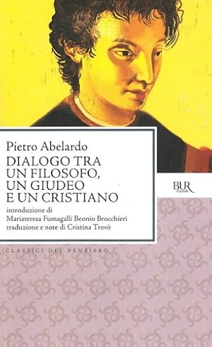 Seller image for Dialogo tra un filosofo, un giudeo e un cristiano. for sale by FIRENZELIBRI SRL