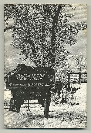 Immagine del venditore per Silence in the Snowy Fields and Other Poems venduto da Between the Covers-Rare Books, Inc. ABAA