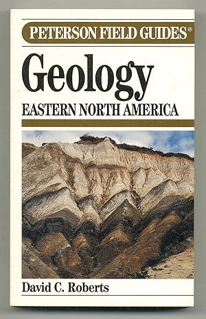 Seller image for A Field Guide to Geology: Eastern North America (The Peterson Guide Series) for sale by Between the Covers-Rare Books, Inc. ABAA