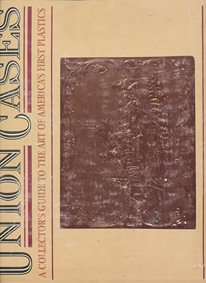 Bild des Verkufers fr Union Cases: A Collector's Guide to the Art of America's First Plastics zum Verkauf von CorgiPack