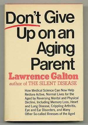 Bild des Verkufers fr Dont Give Up On An Aging Parent zum Verkauf von Between the Covers-Rare Books, Inc. ABAA