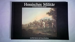 Immagine del venditore per Hessisches Militr zur Zeit des Deutschen Bundes venduto da Celler Versandantiquariat