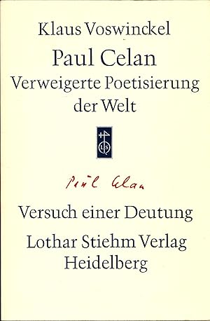 Bild des Verkufers fr Paul Celan : Verweigerte Poetisierung der Welt - Versuch einer Deutung zum Verkauf von avelibro OHG