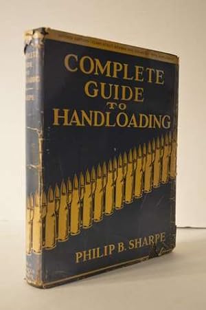 Complete Guide To Handloading By Philip B Sharpe Second Edition With Supplement Hardcover 1941