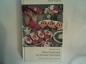 Bild des Verkufers fr Schnell gekocht im kleinen Haushalt. 490 Rezepte fr 1 und 2 Personen zum Verkauf von ANTIQUARIAT FRDEBUCH Inh.Michael Simon