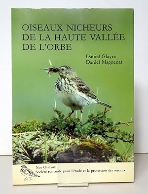 Oiseaux nicheurs de la haute vallée de l'Orbe. Vallée de Joux, vallée française de l'Orbe et régi...