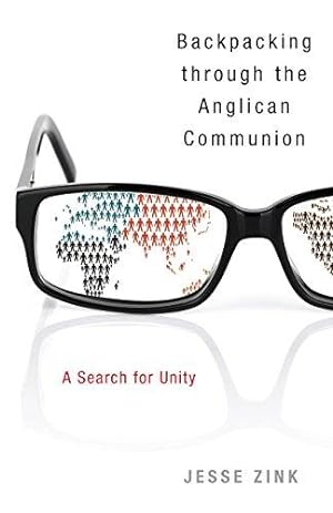 Imagen del vendedor de Backpacking Through the Anglican Communion: A Search for Unity a la venta por WeBuyBooks