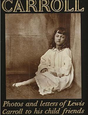 CARROLL ~ Photos and Letters of Lewis Carroll to His Child Friends