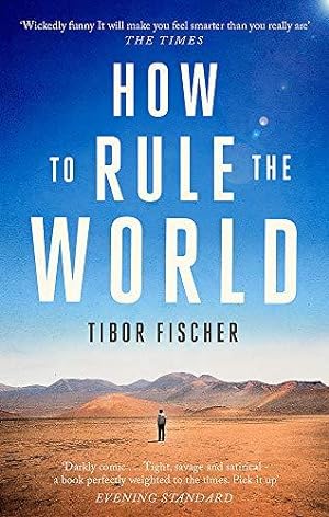 Imagen del vendedor de How to Rule the World a la venta por WeBuyBooks
