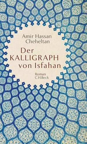 Imagen del vendedor de Der Kalligraph von Isfahan a la venta por BuchWeltWeit Ludwig Meier e.K.