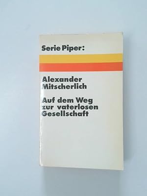 Bild des Verkufers fr Auf dem Weg zur vaterlosen Gesellschaft Ideen z. Sozialpsychologie zum Verkauf von Antiquariat Buchhandel Daniel Viertel