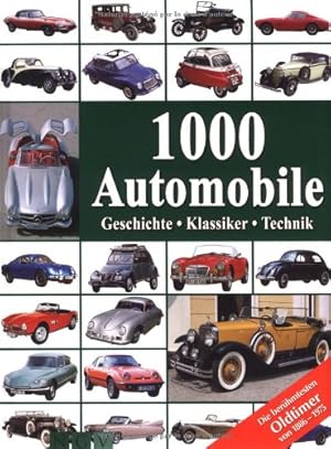 Bild des Verkufers fr 1000 Automobile Geschichte - Klassiker - Technik zum Verkauf von Antiquariat Buchhandel Daniel Viertel