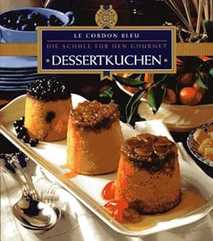 Seller image for Dessertkuchen Le Cordon Bleu. [bers. aus dem Engl.: Susanne Lck] for sale by Antiquariat Buchhandel Daniel Viertel