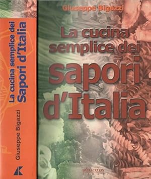 Immagine del venditore per La cucina semplice dei sapori d'Italia (Italia narrata) venduto da Antiquariat Buchhandel Daniel Viertel