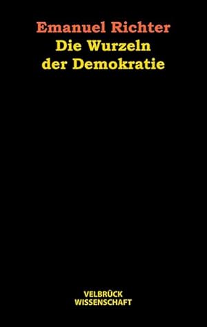 Seller image for Die Wurzeln der Demokratie for sale by antiquariat rotschildt, Per Jendryschik