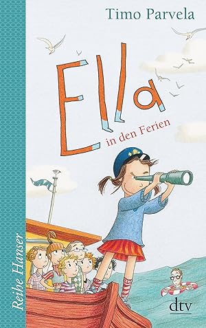 Bild des Verkufers fr Ella in den Ferien Timo Parvela. Aus dem Finn. von Anu und Nina Stohner. Mit Bildern von Sabine Wilharm zum Verkauf von Antiquariat Buchhandel Daniel Viertel