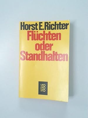 Seller image for Flchten oder Standhalten Horst-Eberhard Richter for sale by Antiquariat Buchhandel Daniel Viertel
