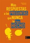 Seller image for Ms respuestas a las preguntas que nunca te has hecho for sale by AG Library