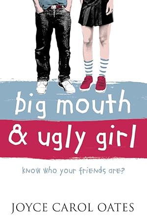 Bild des Verkufers fr Big Mouth and Ugly Girl: Know who your friends are? zum Verkauf von Antiquariat Buchhandel Daniel Viertel