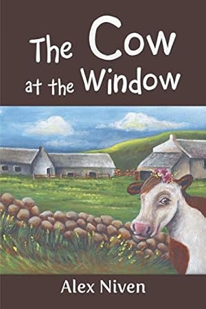 Bild des Verkufers fr The Cow at the Window zum Verkauf von WeBuyBooks