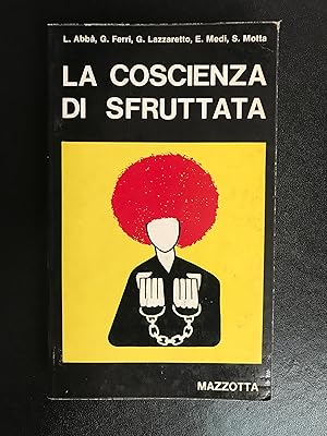 Imagen del vendedor de La coscienza di sfruttata a la venta por Antiquariat Buchhandel Daniel Viertel