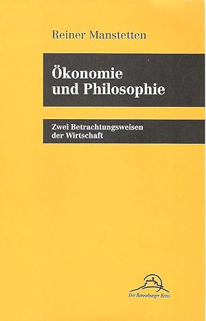 Bild des Verkufers fr konomie und Philosophie zwei Betrachtungsweisen der Wirtschaft zum Verkauf von Antiquariat Buchhandel Daniel Viertel