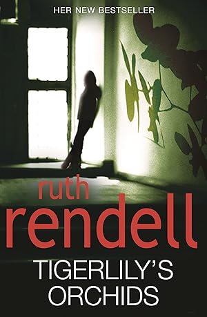 Seller image for Tigerlily's Orchids: a psychologically twisted version of a modern urban fairytale from the award-winning Queen of Crime, Ruth Rendell for sale by Antiquariat Buchhandel Daniel Viertel