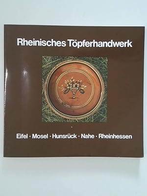 Bild des Verkufers fr Rheinisches Tpferhandwerk Eifel, Mosel, Hunsrck, Nahe, Rheinhessen zum Verkauf von Antiquariat Buchhandel Daniel Viertel
