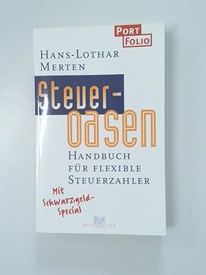 Bild des Verkufers fr Steueroasen. Handbuch fr flexible Steuerzahler die eigenen Krfte zum hchsten Potential entwickeln zum Verkauf von Antiquariat Buchhandel Daniel Viertel