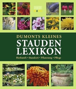 Seller image for DuMonts kleines Staudenlexikon [Herkunft, Standort, Pflanzung, Pflege] for sale by Antiquariat Buchhandel Daniel Viertel