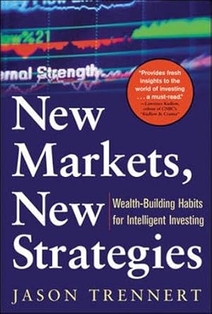 Immagine del venditore per New Markets, New Strategies: Wealth-Building Habits for Intelligent Investing venduto da Antiquariat Buchhandel Daniel Viertel