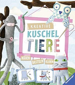 Seller image for Kreative Kuscheltiere: Nhen - basteln - kleben for sale by Antiquariat Buchhandel Daniel Viertel