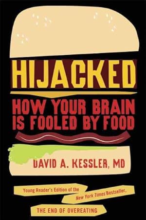 Bild des Verkufers fr Hijacked : How Your Brain Is Fooled by Food zum Verkauf von GreatBookPrices