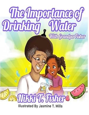 Bild des Verkufers fr The Importance of Drinking Water, with Grandpa Fisher zum Verkauf von moluna