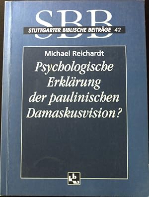 Immagine del venditore per Psychologische Erklrung der paulinischen Damaskusvision? : ein Beitrag zum interdisziplinren Gesprch zwischen Exegese und Psychologie seit dem 18. Jahrhundert. Stuttgarter biblische Beitrge ; 42 venduto da books4less (Versandantiquariat Petra Gros GmbH & Co. KG)