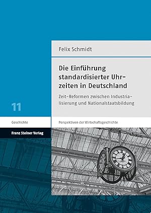 Bild des Verkufers fr Die Einfhrung standardisierter Uhrzeiten in Deutschland zum Verkauf von moluna