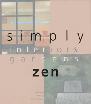 Bild des Verkufers fr Simply Zen: Interiors Gardens zum Verkauf von WeBuyBooks
