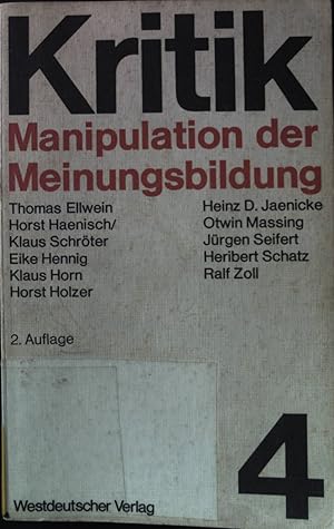 Bild des Verkufers fr Manipulation der Meinungsbildung : zum Problem hergestellter ffentlichkeit. Kritik ; Bd. 4 zum Verkauf von books4less (Versandantiquariat Petra Gros GmbH & Co. KG)