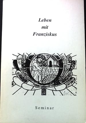 Bild des Verkufers fr Leben mit Franziskus. zum Verkauf von books4less (Versandantiquariat Petra Gros GmbH & Co. KG)