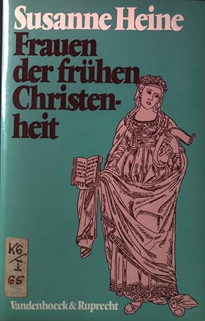 Seller image for Frauen der frhen Christenheit : zur histor. Kritik e. feminist. Theologie. for sale by books4less (Versandantiquariat Petra Gros GmbH & Co. KG)