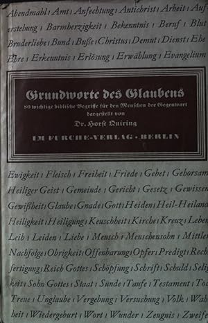 Bild des Verkufers fr Grundworte des Glaubens : 80 wichtige bibl. Begriffe f. d. Menschen d. Gegenwart dargest. zum Verkauf von books4less (Versandantiquariat Petra Gros GmbH & Co. KG)