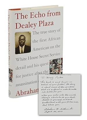 The Echo from Dealey Plaza: The True Story of the First African American on the White House Secre...