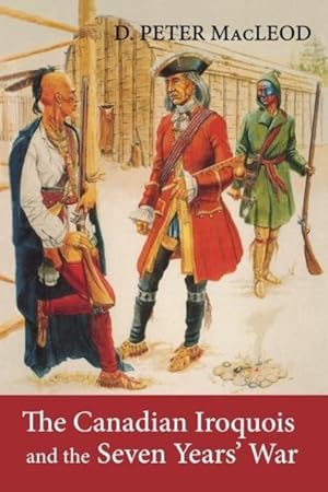 Seller image for The Canadian Iroquois and the Seven Years\ War for sale by moluna