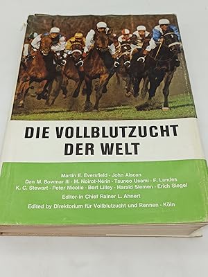 Seller image for Die Vollblutzucht der Welt - Thoroughbred Breeding of the world - L'elevage mondial du Pur Sang. for sale by Armoni Mediathek